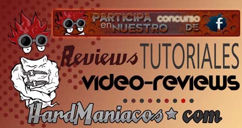 tutoriales y video review hardmaniacos