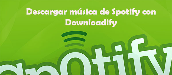 descargar canciones con downloadify