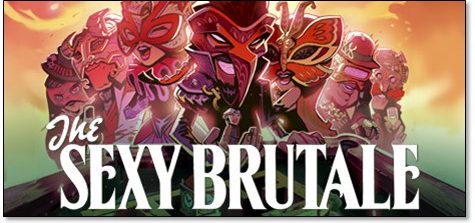 The Sexy Brutale: Full House Edition