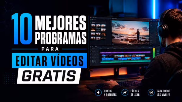 Los 10 mejores programas para editar vídeos gratis en PC