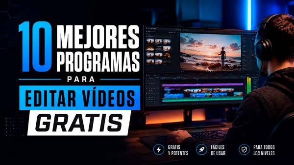 Los 10 mejores programas para editar vídeos gratis en PC