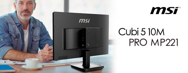 Nuevo Mini PC Cubi 5 y monitor PRO MP221 de MSI