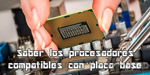 compatibilidad del procesador con la placa base