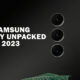Samsung Galaxy S23 y Galaxy Book 3 Unpacked 2023