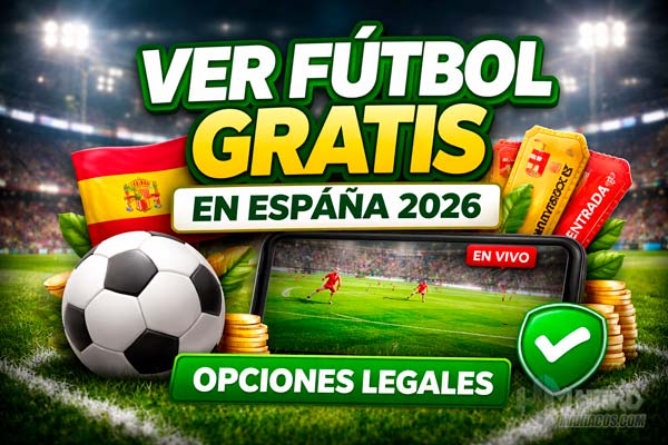 Ver fútbol gratis en España en 2026 con opciones legales y seguras