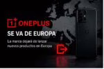 OnePlus se va de Europa y deja de lanzar nuevos móviles