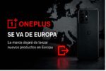 OnePlus se va de Europa y deja de lanzar nuevos móviles