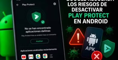 Google recuerda los riesgos de desactivar Play Protect en Android