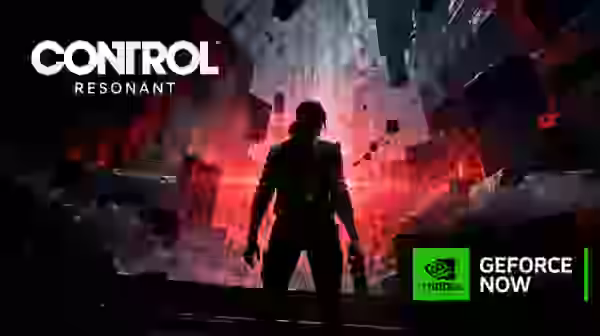 CONTROL Resonant disponible en GeForce NOW desde su lanzamiento con prestaciones RTX en dispositivos compatibles
