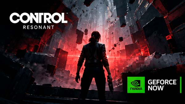 CONTROL Resonant disponible en GeForce NOW con prestaciones RTX en dispositivos compatibles