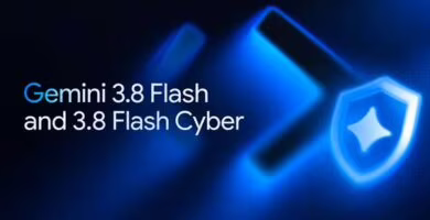 Gemini 3.8 Flash y Gemini 3.8 Flash Cyber presentados por Google
